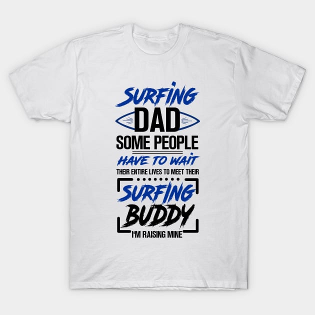 Surfing Dad T-Shirt by KsuAnn